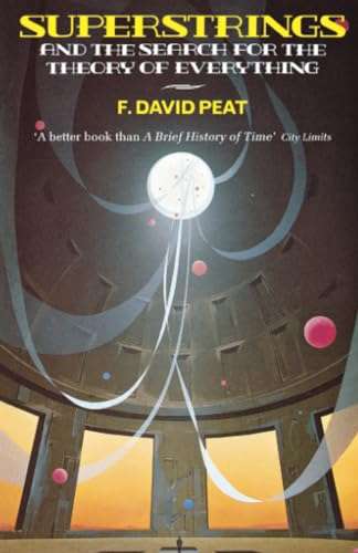 Superstrings and the Search for the Theory of Everything - F.David Peat