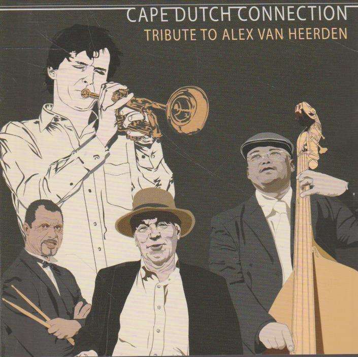 Cape Dutch Connection - Tribute To Alex Van Heerden
