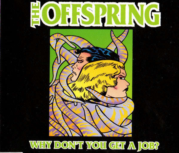 The Offspring - Why Don't You Get A Job?