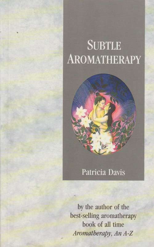 Subtle Aromatherapy - Patricia Davis