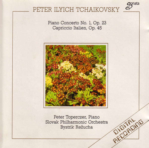 Peter Ilyich Tchaikovsky - Piano Concerto No. 1, Op. 23 / Capriccio Italien, Op. 45