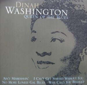 Dinah Washington - Queen Of The Blues