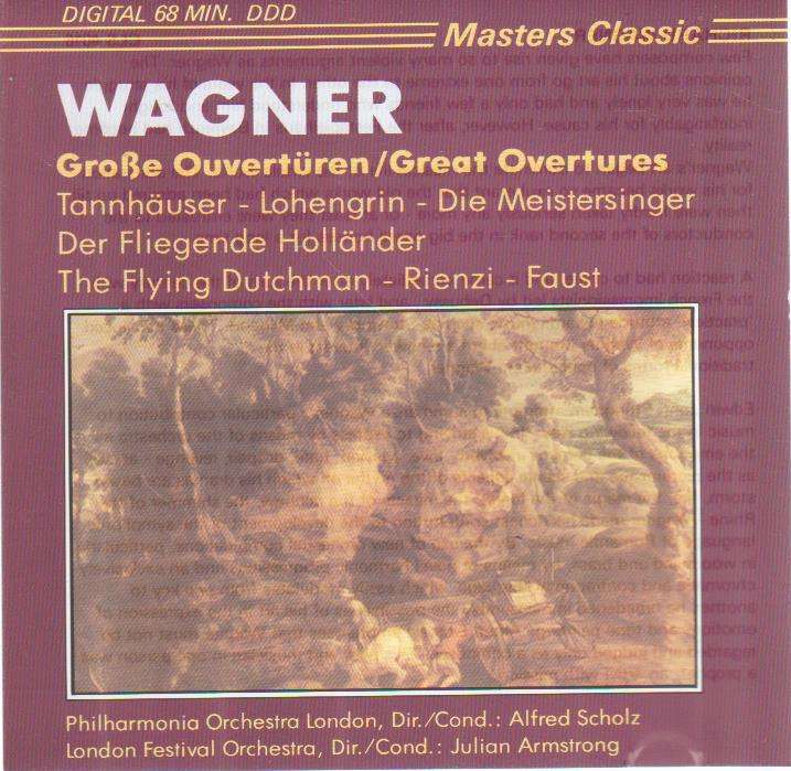 Wagner, Philharmonia Orchestra London, Alred Scholz, London Festival Orchestra, Julian Armstrong ...