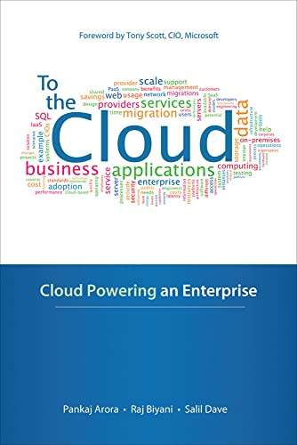 To the Cloud: Cloud Powering an Enterprise - Pankaj Arora & Raj Biyani & Salil Dave