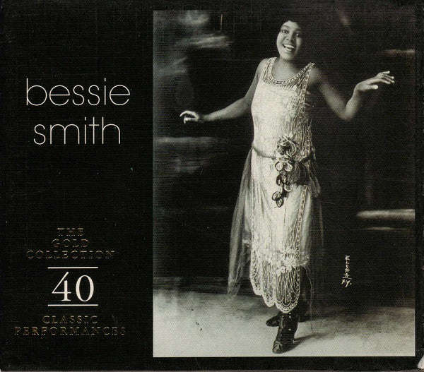 Bessie Smith - The Gold Collection: 40 Classic Performances