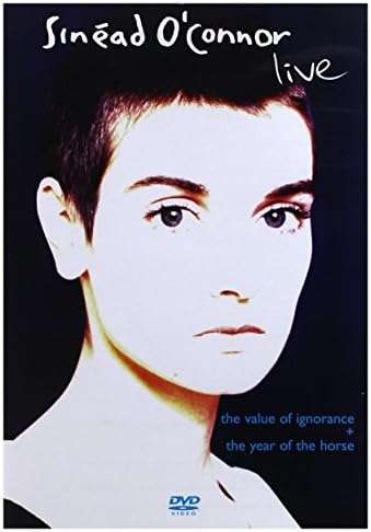 Sinead O'Connor - The Value Of Ignorance + The Year Of The Horse (DVD)