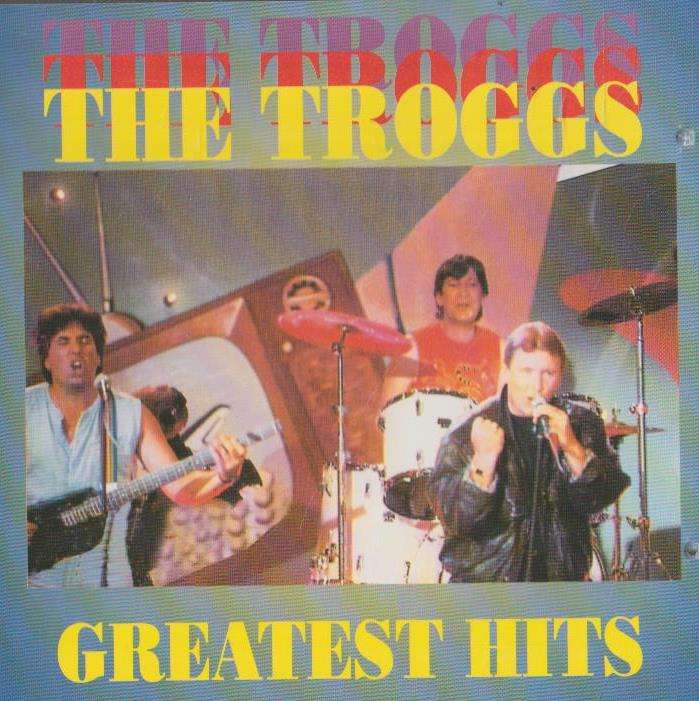 The Troggs - Greatest Hits