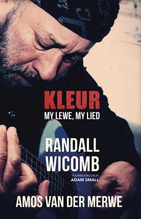 Kleur My lewe, My lied Randall Wicomb - Amos Van der Merwe