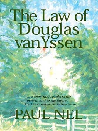 The Law of Douglas Van Yssen Paul Nel