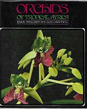 Orchids of Tropical Africa -Joyce Stewart & Bob Campbell