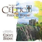 Eden's Bridge - The Best Of Celtic Praise And Worship