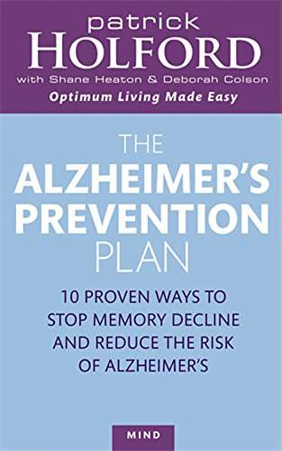 The Alzheimer's Prevention Plan Patrick Holford