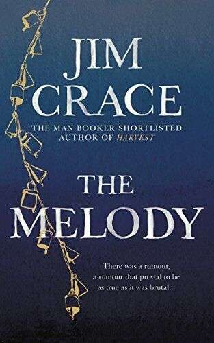 The Melody Jim Crace