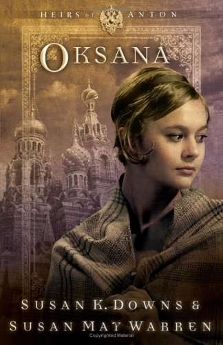 Oksana - Susan K. Downs & Susan May Warren