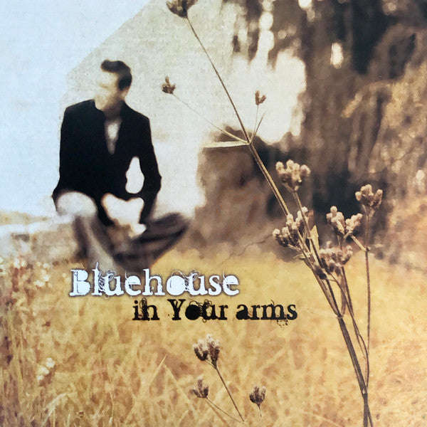 Bluehouse - In Your Arms