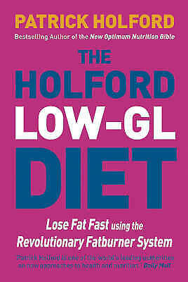 The Holford Diet Lose Fat Fast Using the Revolutionary Fatburner System Patrick Holford