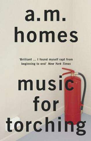Music for Torching A. M. Homes