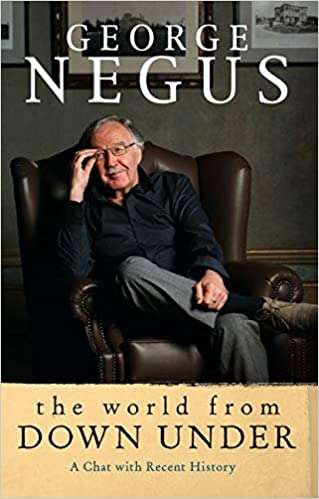 The world from down under George Negus