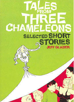 Tales from Three Chameleons Jeff Glazier