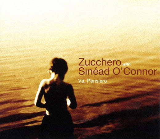Zucchero With Sinead O'Connor - Va, Pensiero