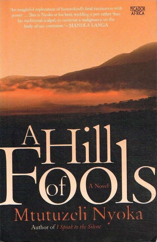 A hill of fools Mtutuzeli Nyoka