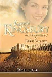 Omnibus: Waar die Verlede Leef; Halfpad na Vir Ewig - Karen Kingsbury