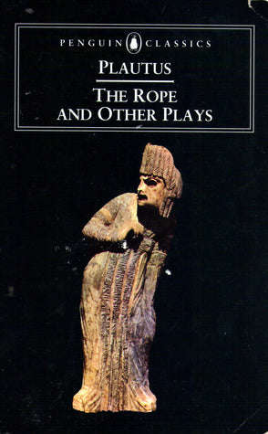 The Rope and Other Plays - Plautus