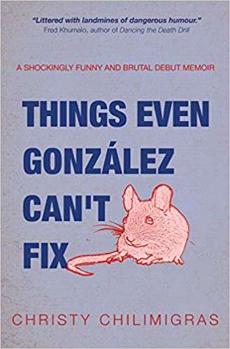 Things Even Gonzalez Can't Fix - Christy Chilimigras