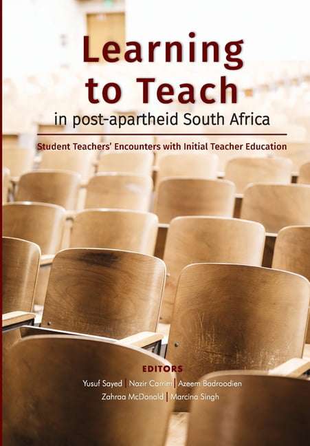 Learning to teach in post-apartheid South Africa - Yusuf Sayed & Nazir Carrim & Azeem Badroodien ...