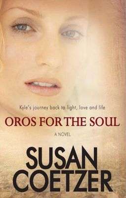 Oros for the soul Susan Coetzer
