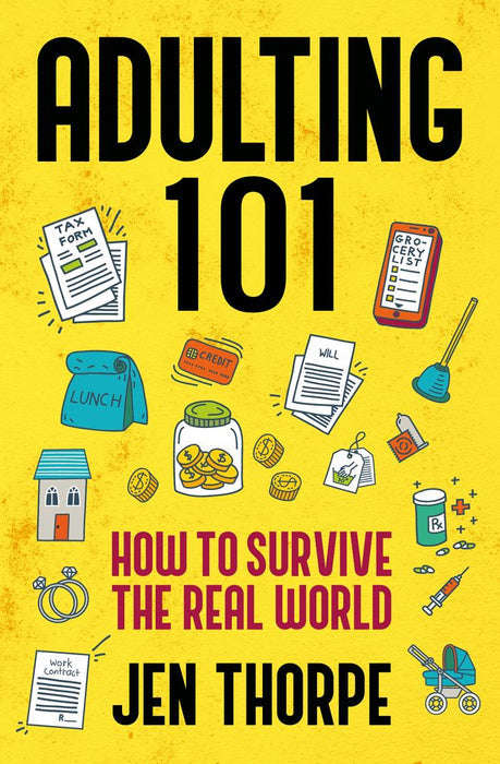 Adulting 101: How to Survive the Real World - Jen Thorpe