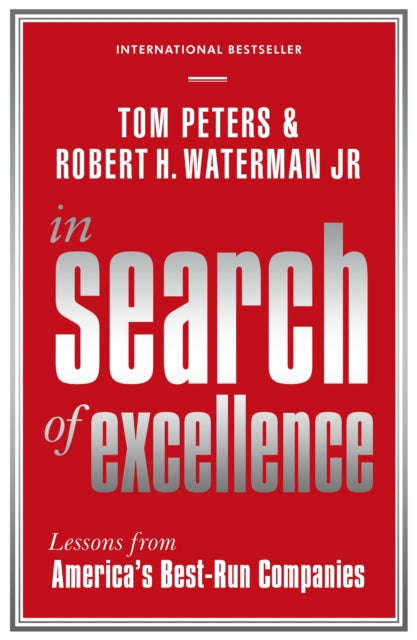 In Search of Excellence - Tom Peters & Robert H. Waterman