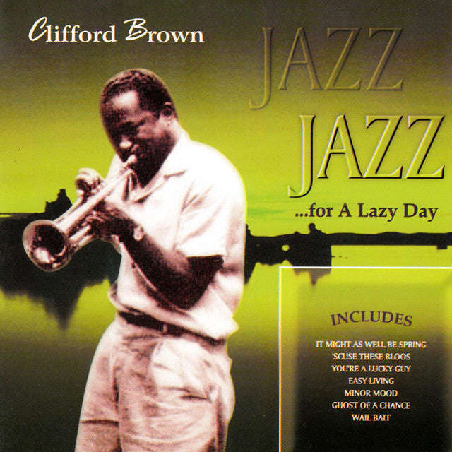 Clifford Brown - Jazz For A Lazy Day