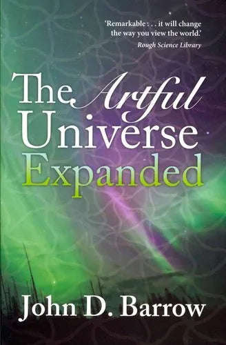 The Artful Universe Expanded - John Barrow
