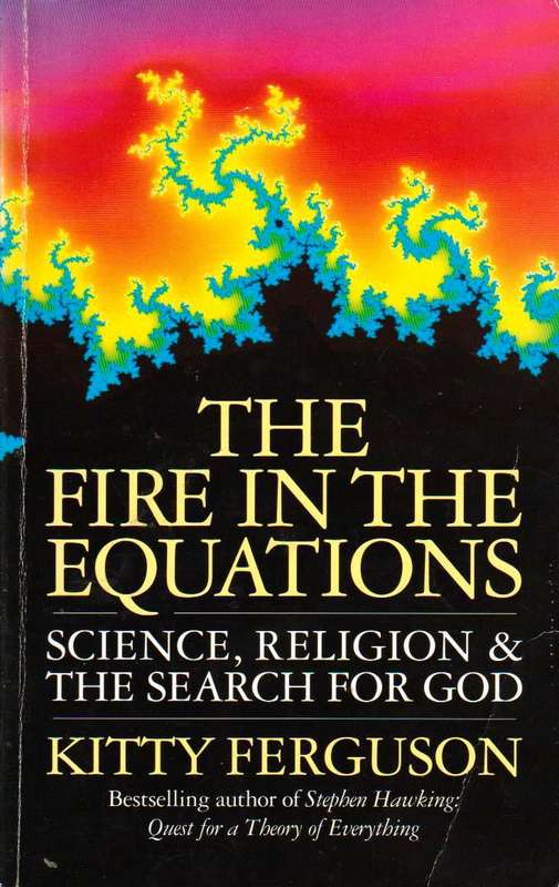 The Fire in the Equations Kitty Ferguson