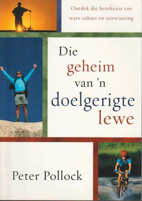 Die Geheim van 'n Doelgerigte Lewe Peter Pollock