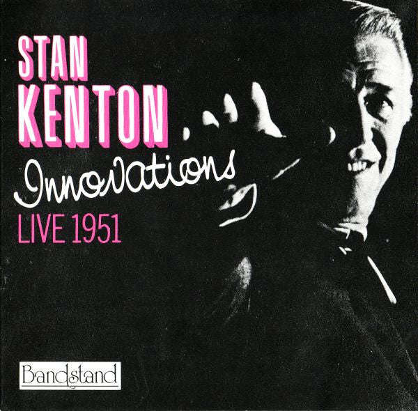 Stan Kenton - Innovations - Live 1951