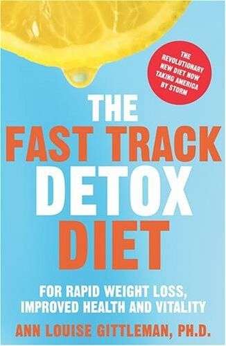 The Fast Track Detox Diet - Ann Louise Gittleman