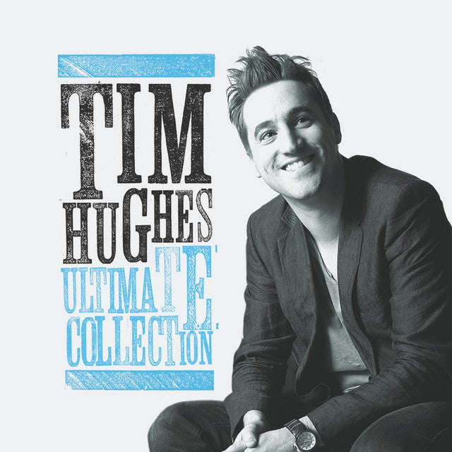 Tim Hughes - Ultimate Collection