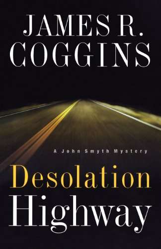 Desolation Highway - James R. Coggins