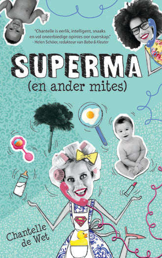 Superma (en ander mites) Chantelle De Wet