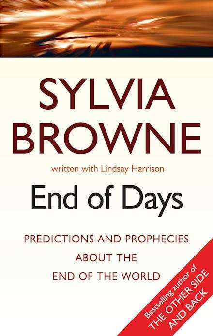 End of Days: Predictions and Prophecies about the End of the World - Sylvia Browne & Lindsay Harr...