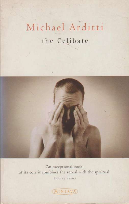 The Celibate - Michael Arditti