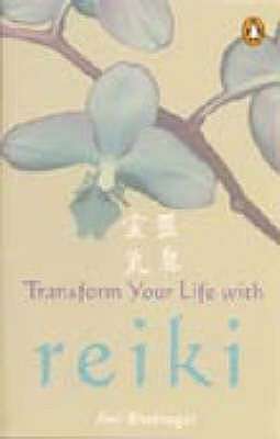 Transform Your Life with Reiki - Anil Bhatnagar