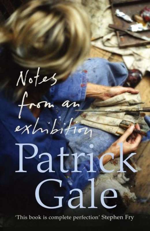 Notes From An Exhibition Patrick Gale