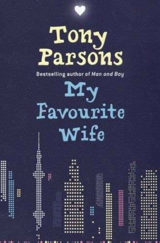 My Favourite Wife Tony Parsons