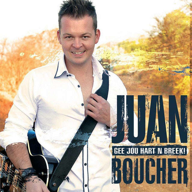 Juan Boucher - Gee Jou Hart 'n Breek!
