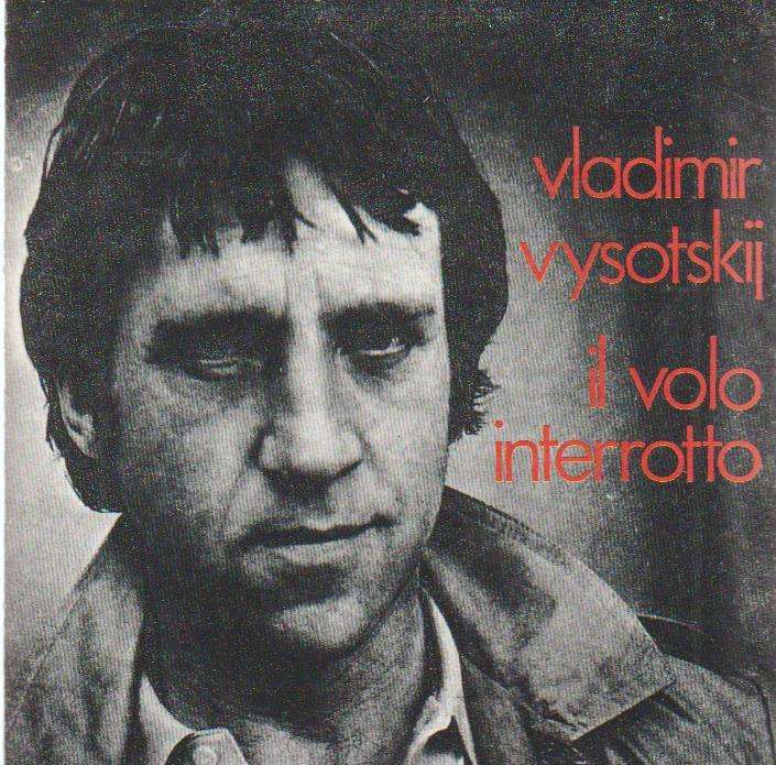 Vladimir Vysotskij - Il Volo Interrotto