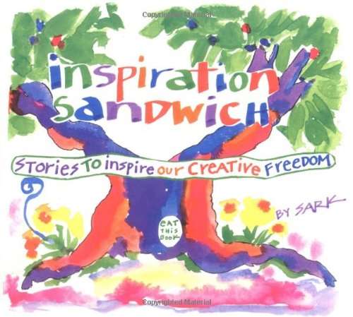 Inspiration Sandwich: Stories to Inspire Our Creative Freedom - Sark