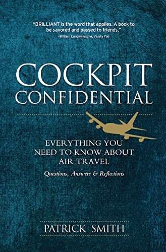 Cockpit Confidential: Everything You Need to Know About Air Travel - Patrick Smith